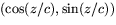 $(\cos(z/c),\sin(z/c))$