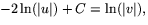 $-2\ln(\vert u\vert)+C=\ln(\vert v\vert),$