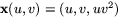$\mathbf
 x(u,v)=(u,v,uv^{2})$