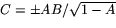 $C=\pm AB/\sqrt{1-A}$
