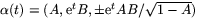 $\alpha(t)=(A,\mbox{e}^{t}B,\pm\mbox{e}^{t}AB/\sqrt{1-A})$