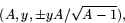 \begin{displaymath}
(A,y,\pm yA/\sqrt{A-1}),
 \end{displaymath}