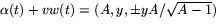 $\alpha(t)+vw(t)= (A,y,\pm yA/\sqrt{A-1})$