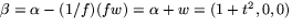 $\beta=\alpha-(1/f)(fw)=\alpha+w=(1+t^{2},0,0)$