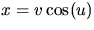 $x=v\cos(u)$