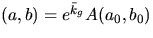 $(a,b)=e^{\bar k_{g}}A(a_{0},b_{0})$