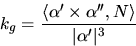 \begin{displaymath}
k_{g}=\frac{\langle \alpha'\times\alpha'',
 N\rangle}{\vert\alpha'\vert^{3}}
 \end{displaymath}