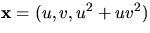 $\mathbf x=(u,v,u^{2}+uv^{2})$