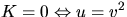 $K=0\Leftrightarrow
 u=v^{2}$
