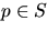 $p\in S$