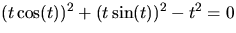 $(t\cos(t))^{2}+(t\sin(t))^{2}-t^{2}=0$
