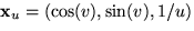 $\mathbf x_{u}=(\cos(v),\sin(v),1/u)$