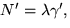 $N'=\lambda\gamma',$