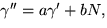 $\gamma''=a\gamma'+bN,$