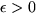 $\epsilon \gt$