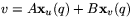$v=A\mathbf x_{u}(q)+B\mathbf x_{v}(q)$