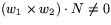 $(w_{1}\times w_{2})\cdot N\not=0$