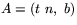 $A=(t\,\,n,\,\,b)$