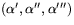 $(\alpha',\alpha'',\alpha''')$
