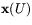 $\mathbf x(U)$
