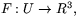 $F:U\rightarrow R^{3},$