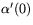 $\alpha'(0)$