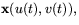 $\mathbf x(u(t),v(t)) ,$