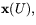 $\mathbf x(U),$