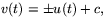 $v(t)=\pm u(t)+c,$