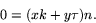 \begin{displaymath}
0 = (xk+y\tau)n.
 \end{displaymath}
