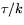 $\tau/k$