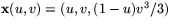 $\mathbf
 x(u,v)=(u,v,(1-u)v^{3}/3)$