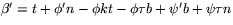 $\beta'=t+\phi'n-\phi kt-\phi\tau b +\psi'b+\psi\tau n$