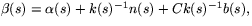 $\beta(s)=\alpha(s)+k(s)^{-1}n(s)+Ck(s)^{-1}b(s),$