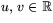 $u,\,v\in \mathbb R$