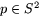 $p\in S^{2}$