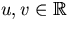 $u,v\in \mathbb R$