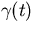 $\gamma(t)$