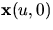 $\mathbf x(u,0)$