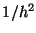 $1/h^2$