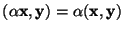 $(\alpha{\bf x},{\bf y})=\alpha({\bf x},{\bf y})$