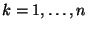 $k=1, \ldots, n$