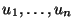 $u_1, \ldots,u_n$
