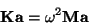 \begin{displaymath}
{\bf K}{\bf a}=\omega^2{\bf M}{\bf a}
\end{displaymath}