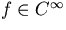 $f \in C^\infty$