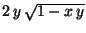 $ 2 y \sqrt{1-x y}$