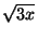 $ \sqrt{3x}$