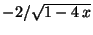 $ -2/\sqrt{1-4 x}$