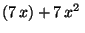 $ (7 x)+7 x^2 $