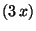 $ (3 x)$
